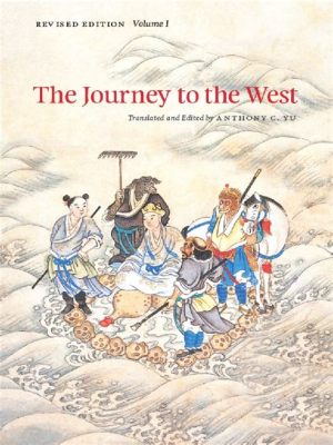 Journey to the West - A Masterpiece of Strategic Thinking Disguised as a Fantastical Adventure