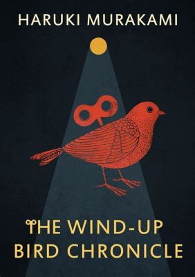  The Wind-Up Bird Chronicle: Surrealism Meets Magical Realism In This Mexican Masterpiece