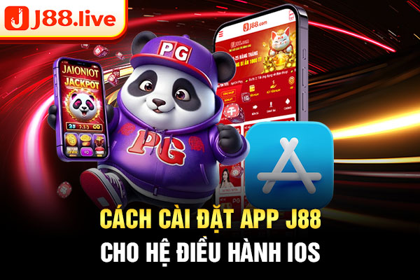 Cách cài đặt app J88 cho hệ điều hành IOS Các thực hiện tải ứng dụng cho điện thoại Android